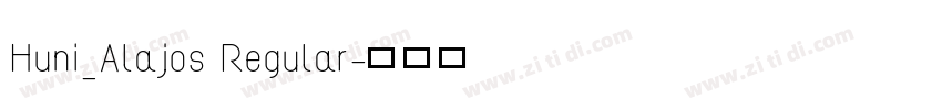 Huni_Alajos Regular字体转换